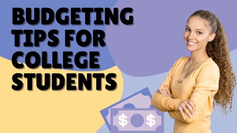 Budgeting Tips for College Students