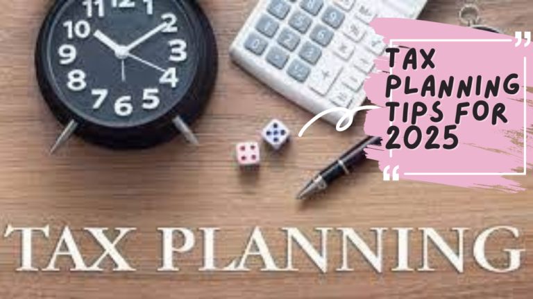 Tax planning tips for 2025