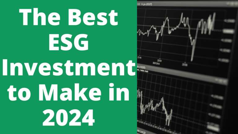 The Best ESG Investments to Make in 2024