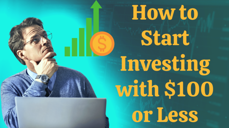 How to Start Investing with $100 or Less