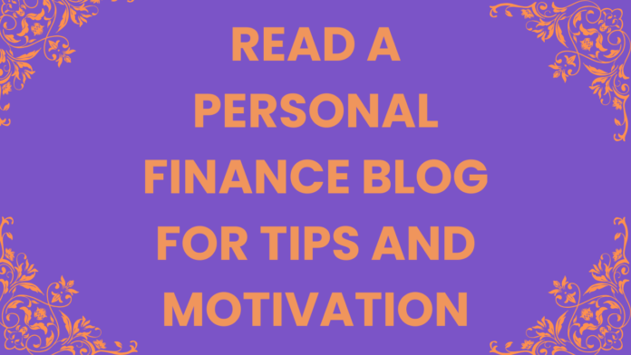 Read a personal finance blog for tips and motivation