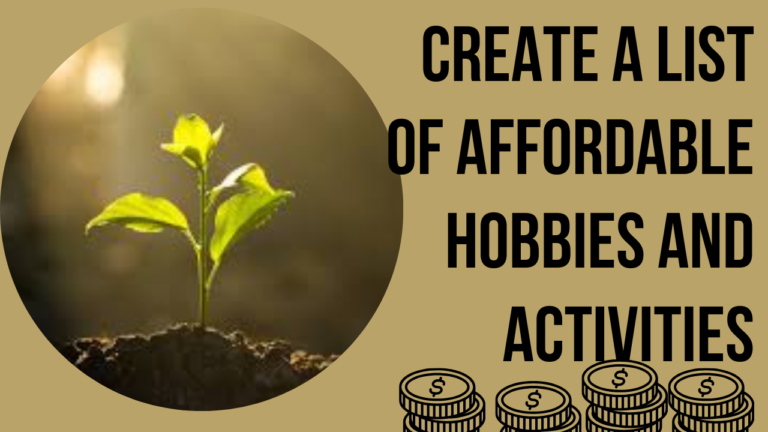 Create a list of affordable hobbies and activities