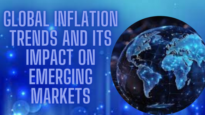 Global Inflation Trends and Its Impact on Emerging Markets