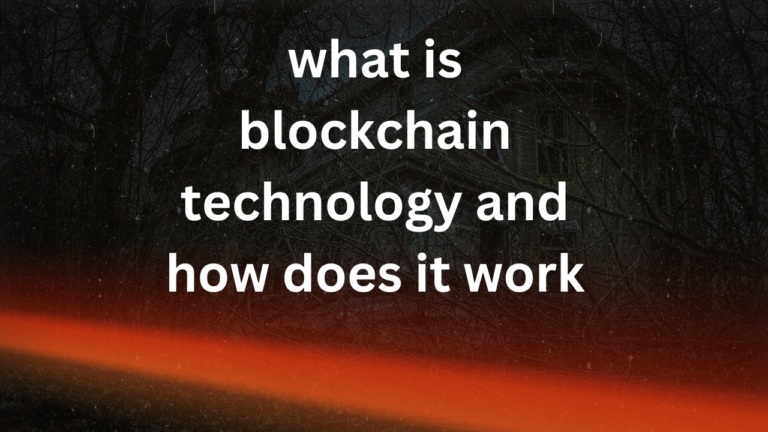 what is blockchain technology and how does it work