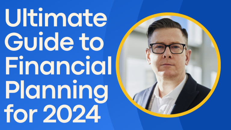 Ultimate Guide to Financial Planning for 2024