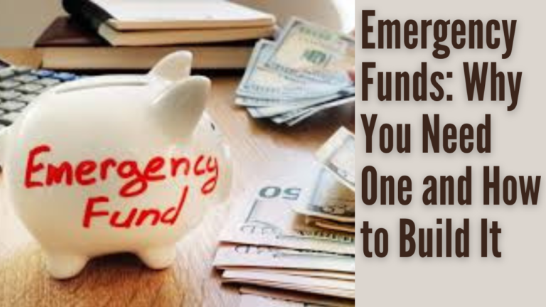 Emergency Funds: Why You Need One and How to Build It