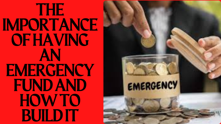 The importance of having an emergency fund and how to build it