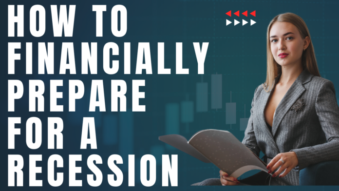 How to Financially Prepare for a Recession