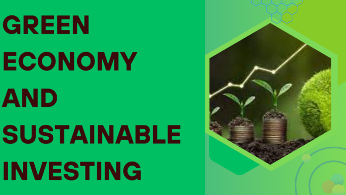 Green Economy and Sustainable Investing