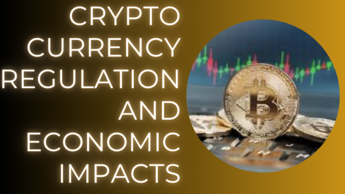 Cryptocurrency Regulation and Economic Impacts