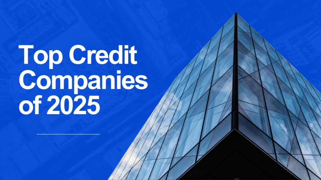 Top Credit Companies of 2025