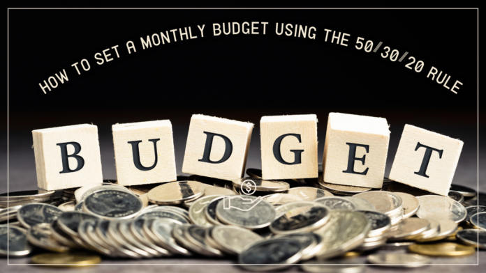 How to Set a Monthly Budget Using the 50/30/20 Rule