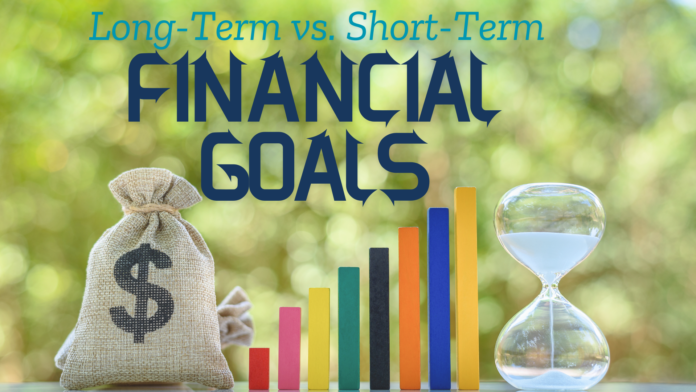 Long-Term vs. Short-Term Financial Goals: Understanding the Key Differences;